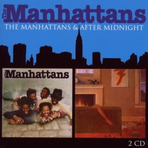 Manhattans – Manhattans/After Midnight