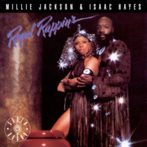 Millie Jackson & Isaac Hayes ÔÇÄÔÇô Royal Rappin’s