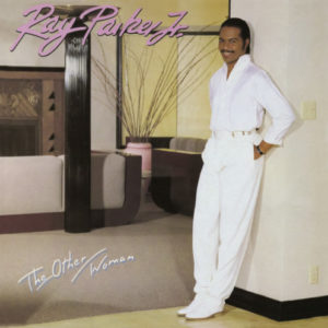 Ray Parker Jr. ÔÇÄÔÇô The Other Woman Expanded (LTD)