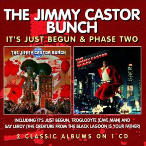 Jimmy Castor Bunch – ItÔÇÖs Just Begun / Phase Two