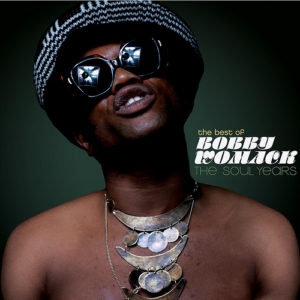 Bobby Womack – The Best Of Bobby Womack