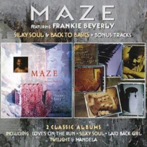 Maze ft. Frankie Beverly- Silky Soul / Back To Basics: Deluxe 2CD Edition