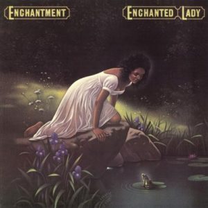 Enchantment – Echanted Lady