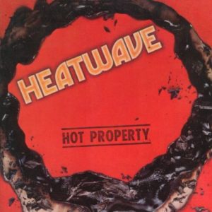 Heatwave – Hot Property