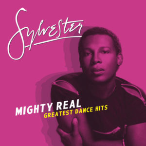 Sylvester – Mighty Real: Greatest Dance HitsÔÇÖ