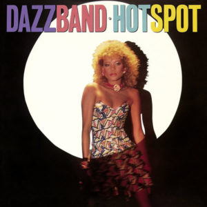 Dazz Band – Hot Spot Expanded Edition