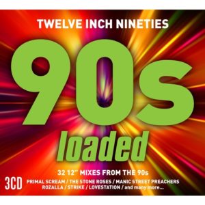 TWELVE INCH NINETIES: 90’s LOADED