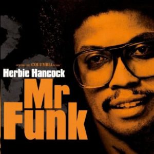 Herbie Hancock – Mr. Funk