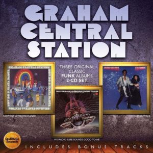 Graham Central Station – Now Do U Wanta Dance /  My Radio Sure Sounds Good To Me / Star Walk *included BONUS TRACKS