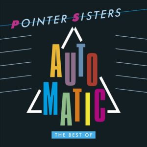 Pointer Sisters – Automatic: The Best Of