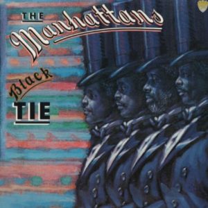 The Manhattans – Black Tie (REISSUE)