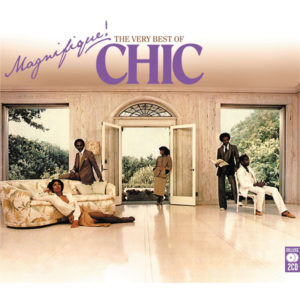 Chic – Magnifique! – The Very Best Of Chic