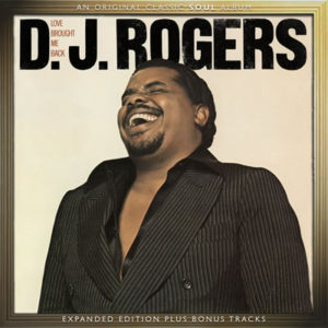 D. J. Rogers – Love Brought Me Back: Expanded Edition **