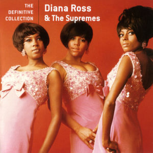 Diana Ross & The Supremes: The Definitive Collection