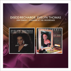 Disco Recharge: Evelyn Thomas –  High Energy / Standing At