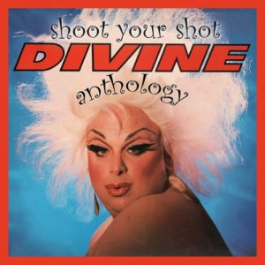 Divine – Shoot Your Shot! The Divine Anthology