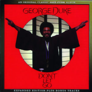 George Duke – Don’t Let Go **