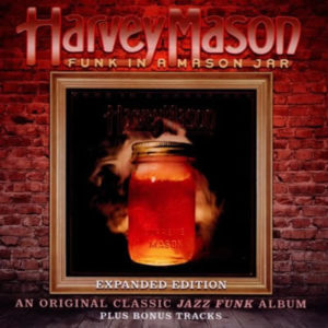 Harvey Mason – Funk In A Mason Jar Expanded Edition **