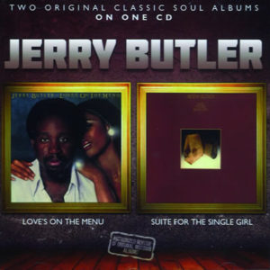 Jerry Butler – Love’s On The Menu/Suite For The Single Girl / deleted Basplus 24-5-16 / Caro