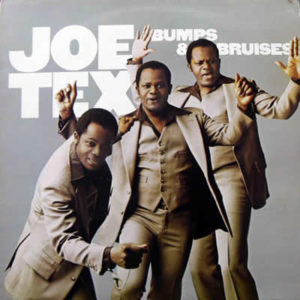 Joe Tex – Bumps & Bruises **