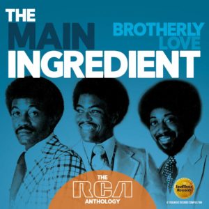 THE MAIN INGREDIENT – BROTHERLY LOVE