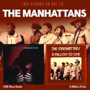 The Manhattans – With These Hands / A Million To One (2CD Deluxe Edition)