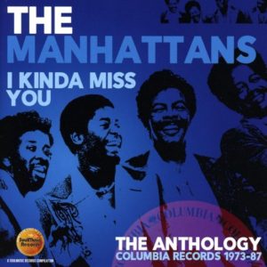 Manhattans – I Kinda Miss You/The Antholo