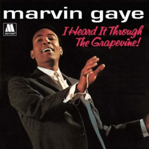 Marvin Gaye – I heard it through the grapevine