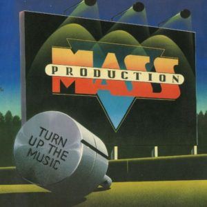 Mass Production – Turn Up The Music (Remastered)