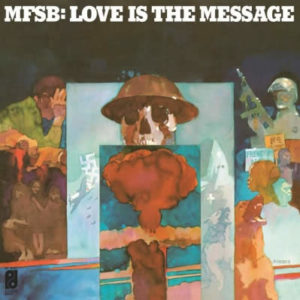 MFSB – Love is the message