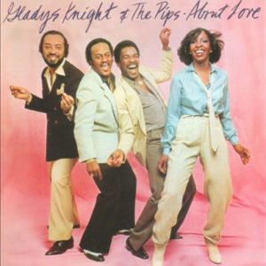 Gladys Knight & The Pips -About Love Remastered*