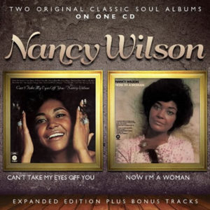 Nancy Wilson – Can’t Take My Eyes Off You / Now I’m A Woman **