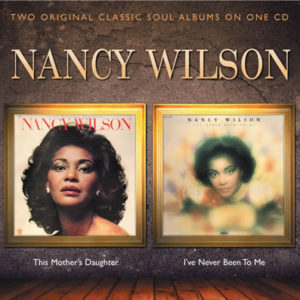 Nancy Wilson – This Mother├óÔé¼Ôäós Daughter – I├óÔé¼Ôäóve Never Been To M