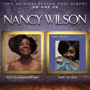 Nancy Wilson – Son Of A Preacher Man / Hurt So Bad **