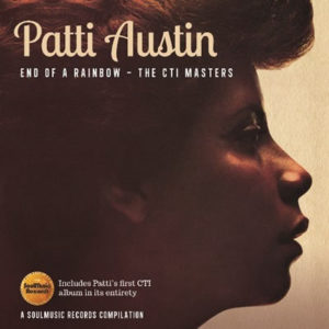 Patti Austin – End Of A Rainbow ├óÔé¼ÔÇ£ The CTI Masters **