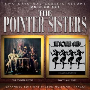 The Pointer Sisters – The Pointer Sisters / That’s a Plenty: Expanded Edition