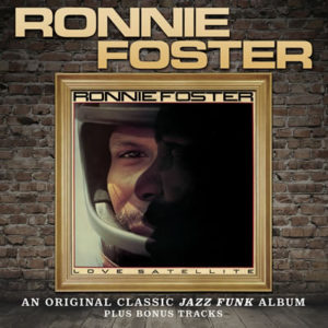 Ronnie Foster – Love satellite **