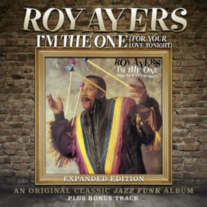 Roy Ayers – I’m The One (For Your Love Tonight) Expanded Edition