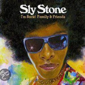 Sly Stone – I’m Back! Family & Friends