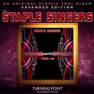 Staple Singers – Turning Point Expanded Edition **