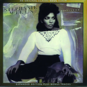 Stephanie Mills – Merciless*