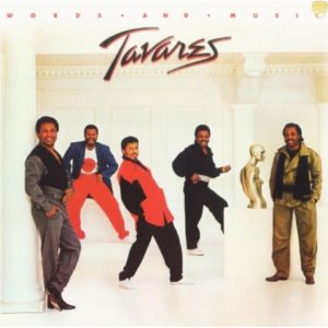 Tavares – Words And Music (Reissue)