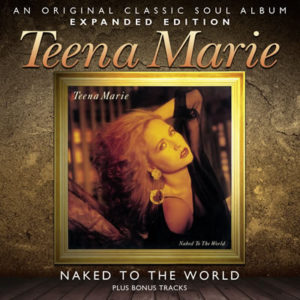 Teena Marie – Naked to the world*