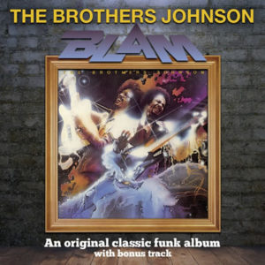 Brothers Johnson – Blam!! *