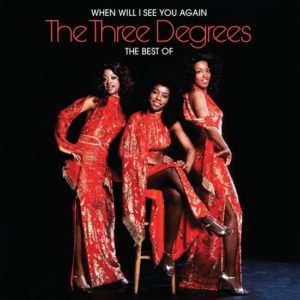 Three Degrees – When Will I See You Again