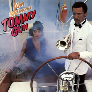 Tom Browne- Tommy Gun