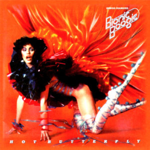 Gregg Diamond & Bionic Boogie – Hot Butterfly – Reissue-