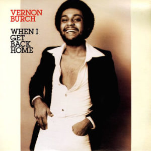 Vernon Burch – When I Get Back Home -Expanded-