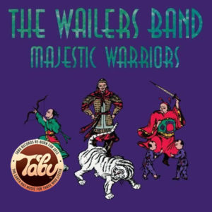 Wailers Band – Majestic Warriors