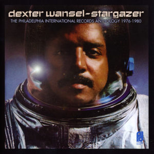 DEXTER WANSEL – STARGAZER: The Philadelphia International   Records Anthology (1976-1980)